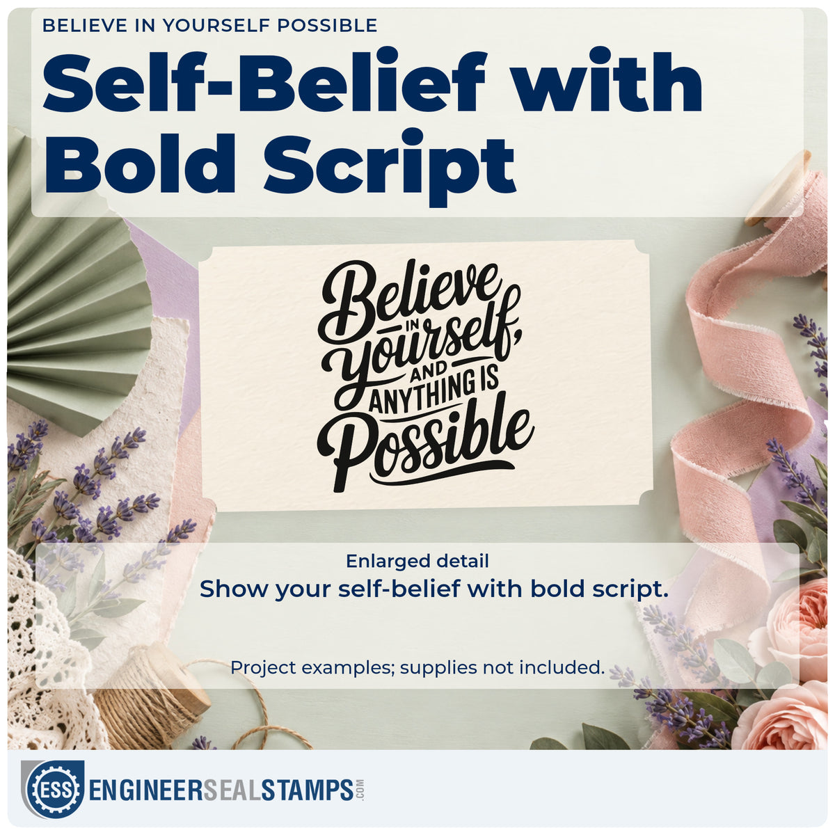 Enlarged detail of the Duo Hand Believe In Yourself And Anything Is Possible Rubber Stamp imprint. Believe IN yourself AND ANYTHING IS Possible appears in bold flowing script.