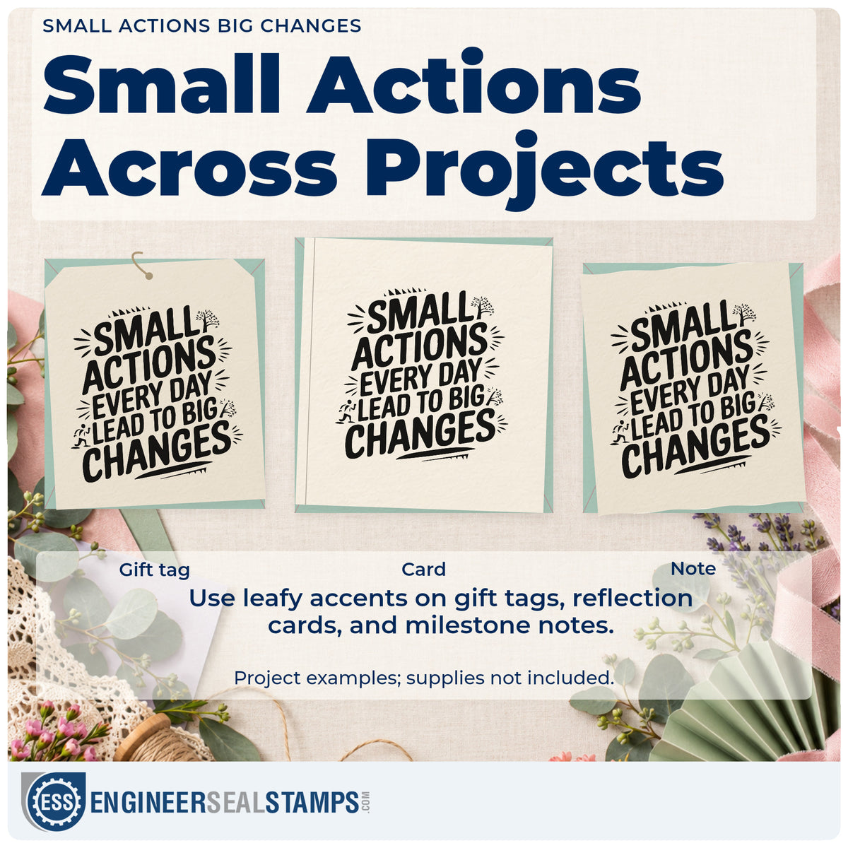 Three project examples made with the Small Actions Every Day Lead To Big Changes Rubber Stamp – Duo Hand, including weekly learn sheet.