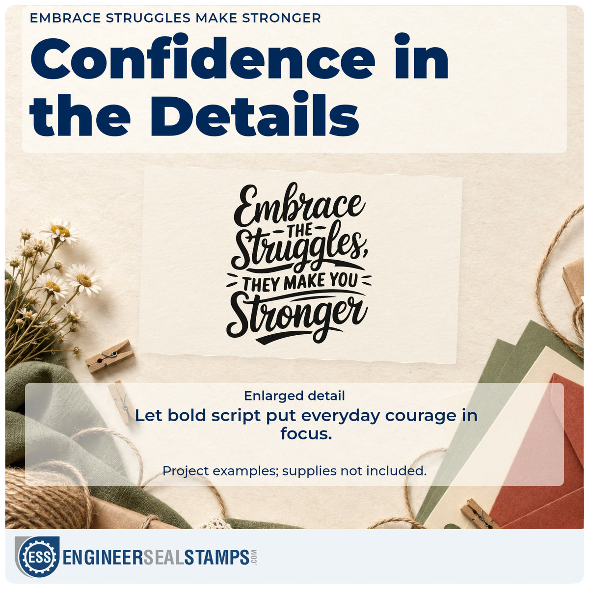 Enlarged detail of the Embrace Struggles Make Stronger Rubber Stamp – Duo Hand imprint. Embrace THE Struggles THEY MAKE YOU Stronger appears in bold script with decorative rules.