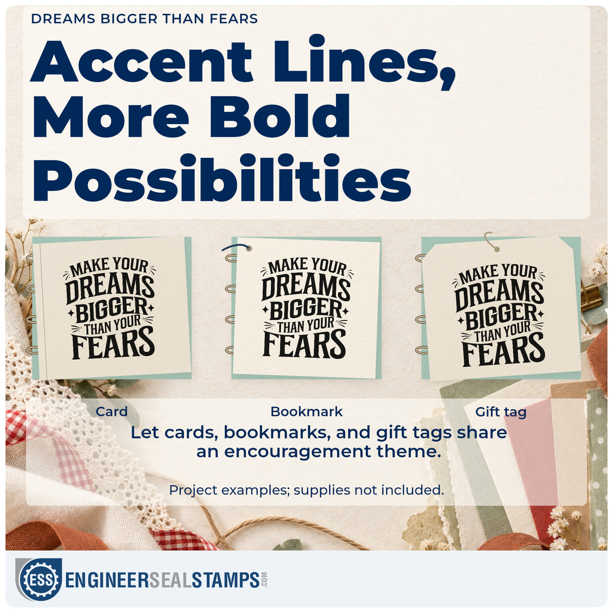 Three project examples made with the Dreams Bigger Than Fears Duo Hand Stamp, including event entry sheet.