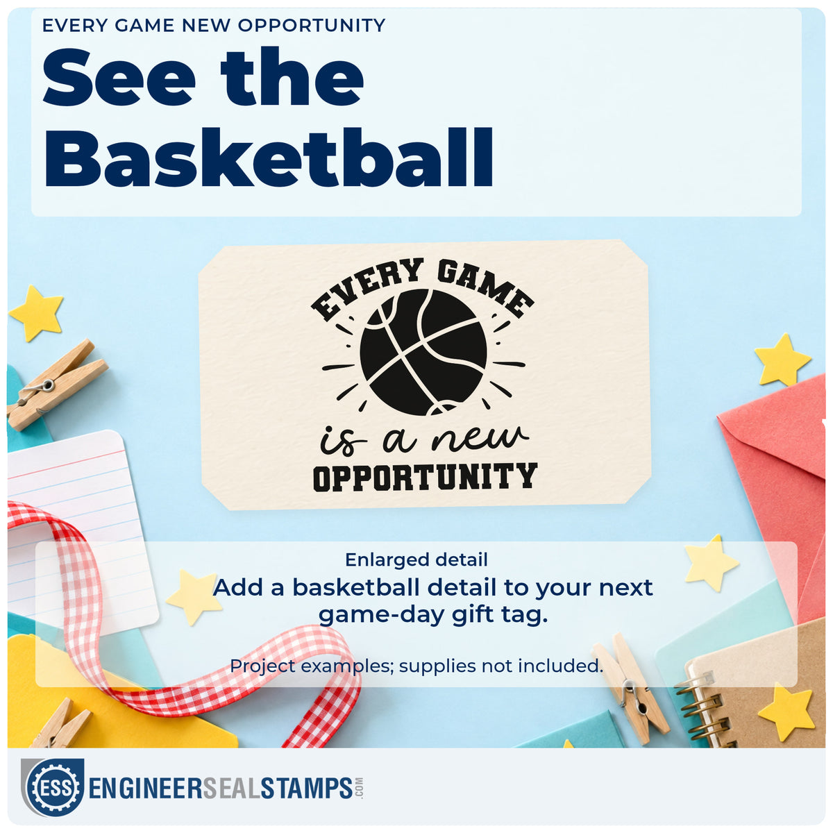Enlarged detail of the Every Game New Opportunity Hand Stamp – Duo imprint. EVERY GAME is a new OPPORTUNITY appears around a basketball with radiating strokes.