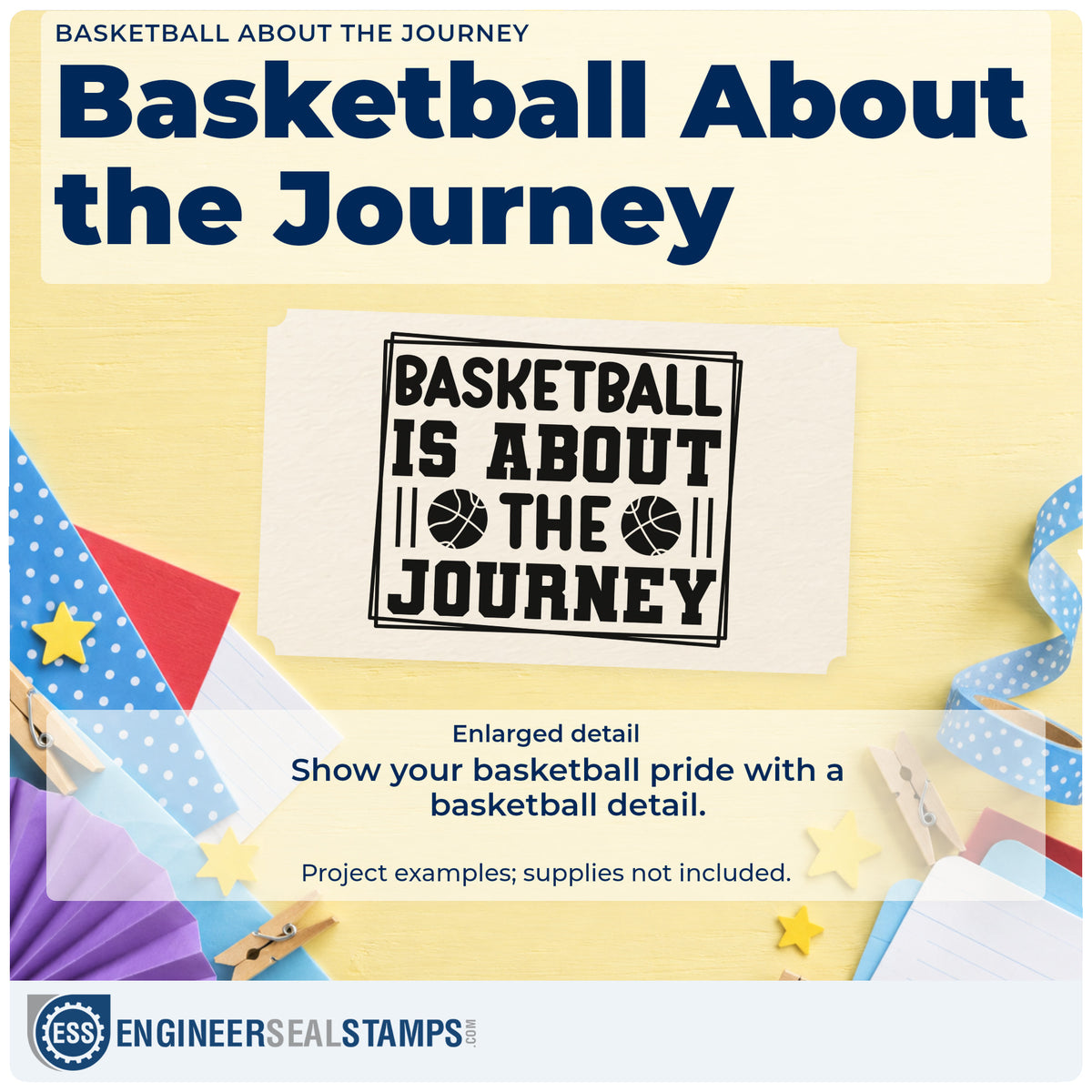 Enlarged detail of the Basketball About The Journey Pre-Inked Stamp – Slim imprint. BASKETBALL IS ABOUT THE JOURNEY appears inside a rectangular frame with two basketballs.
