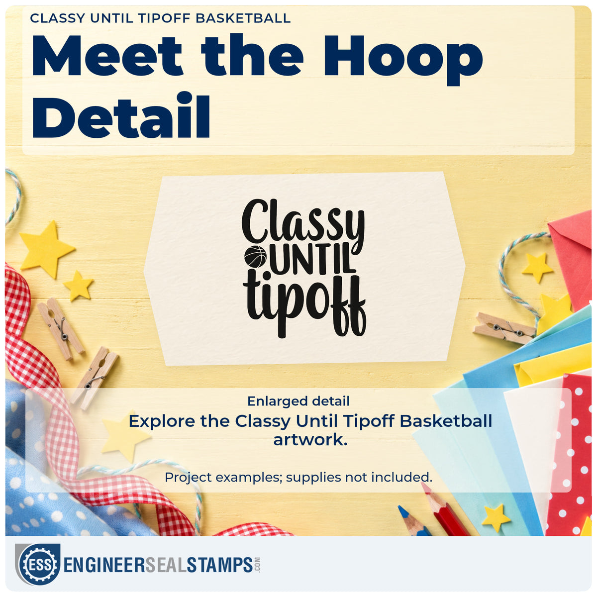 Enlarged detail of the Classy Until Tipoff Basketball PSI Pre-Inked Stamp imprint. Classy UNTIL tipoff appears with a small basketball.