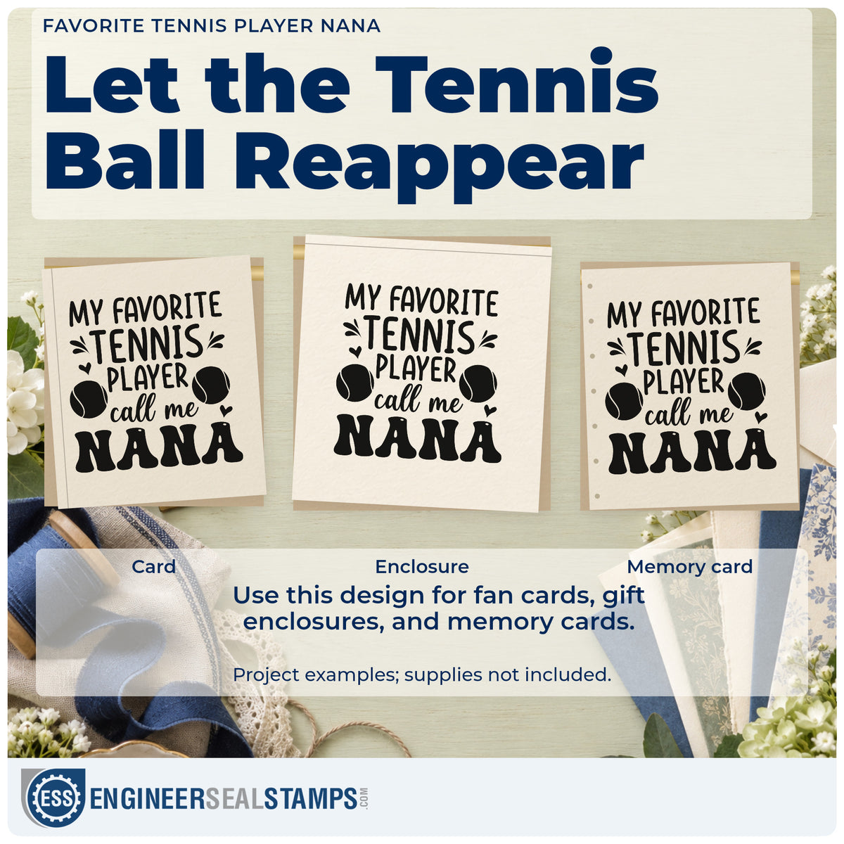 Three project examples made with the Favorite Tennis Player Nana With Hearts Self-Inking Craft Stamp, including family send sheet.