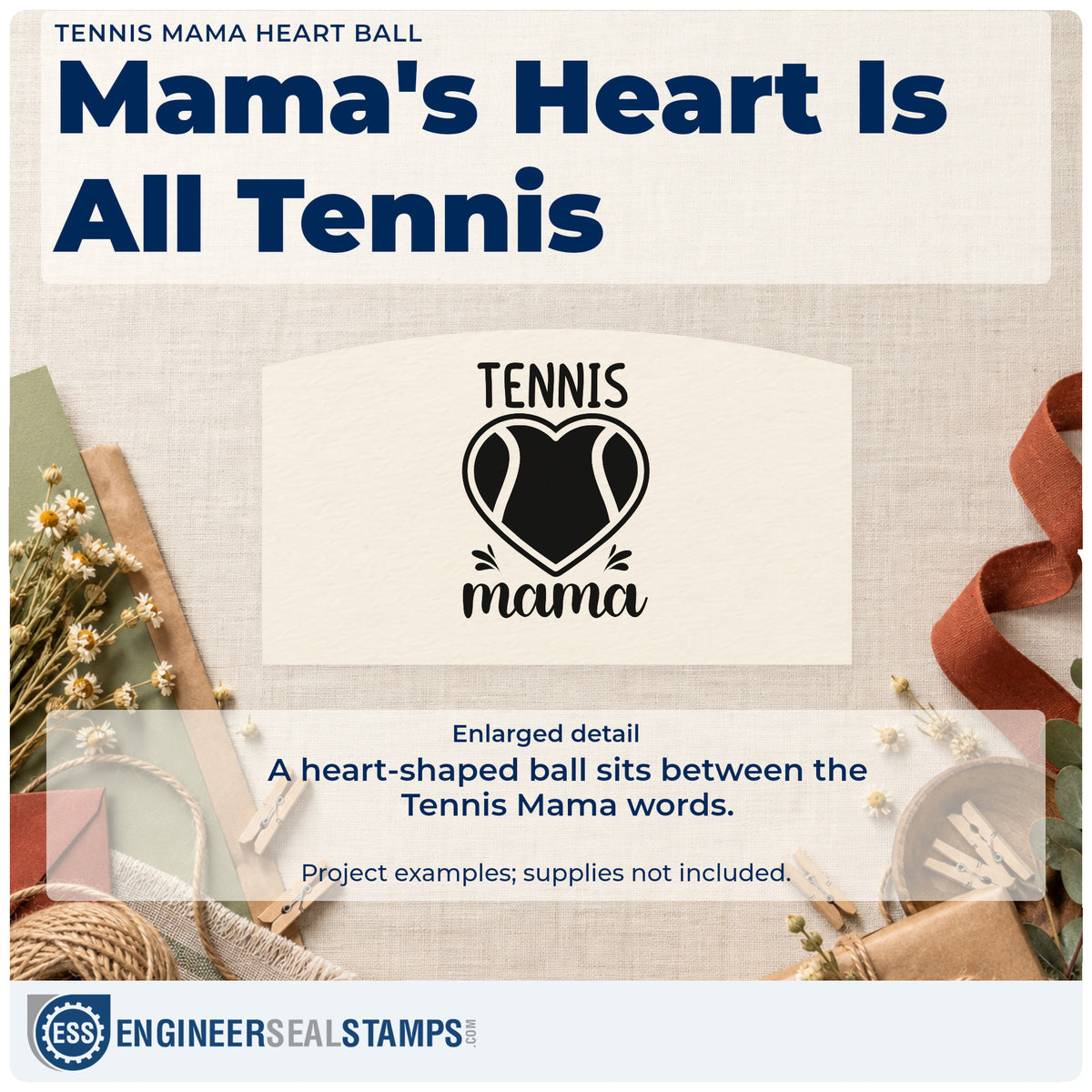 Enlarged detail of the Tennis Mama Heart Ball Slim Pre-Inked Stamp imprint. TENNIS mama surrounds a heart-shaped tennis ball with small accent strokes.