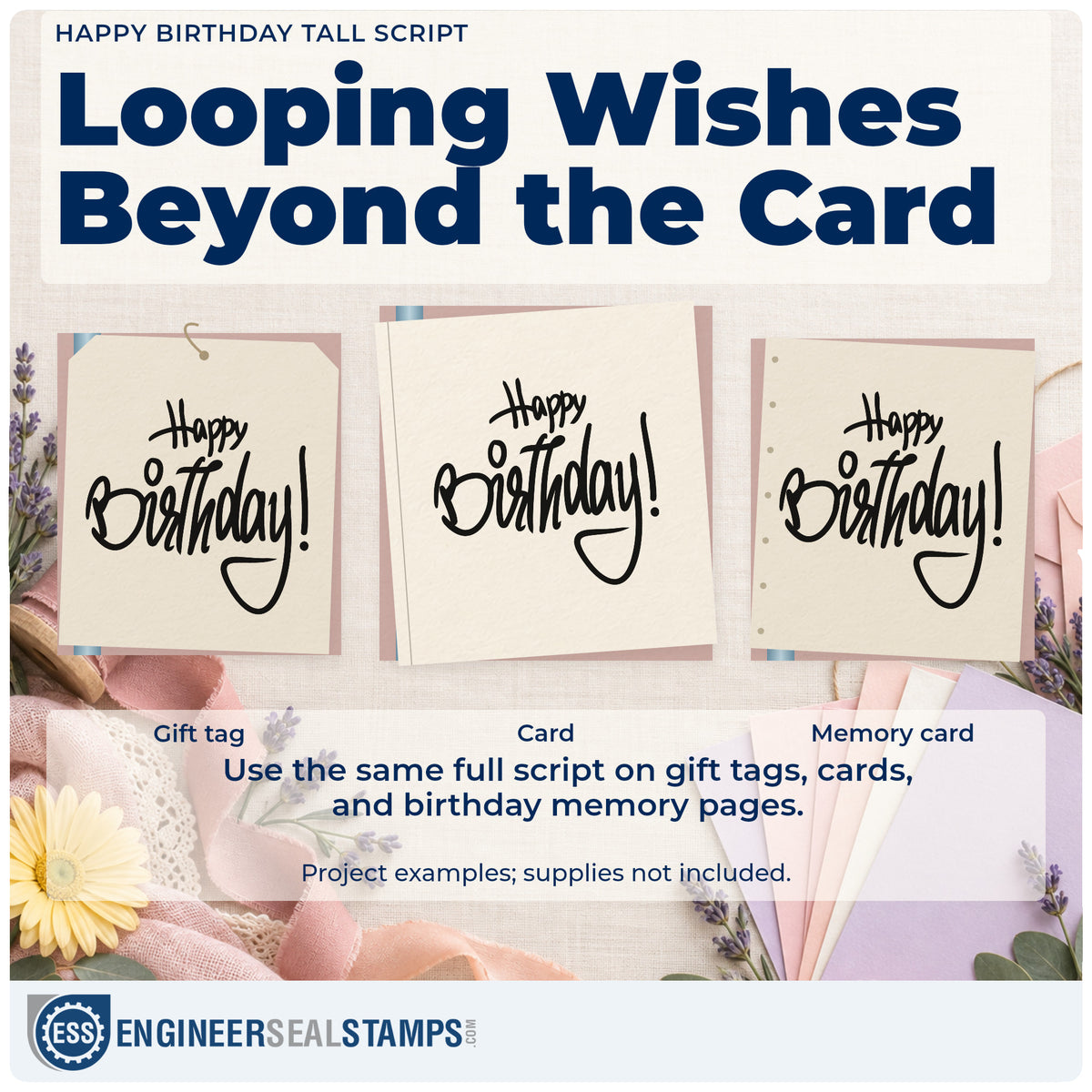 Three project examples made with the Happy Birthday Tall Looped Script Pre-Inked Stamp – Slim, including pour plan sheet.