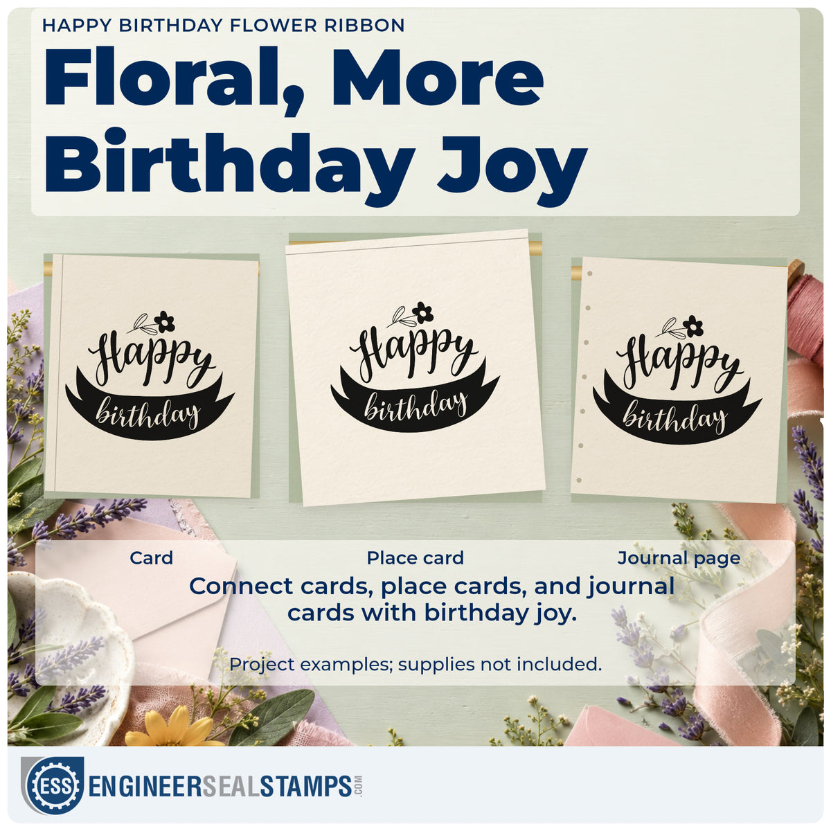 Three project examples made with the Happy Birthday Flower Ribbon Slim Pre-Inked Stamp, including bloom time sheet.