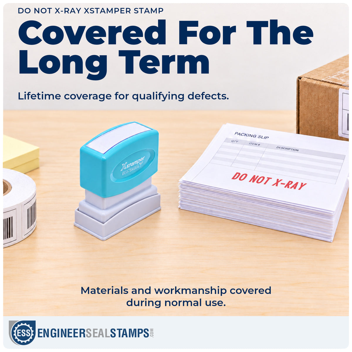 Lifetime guarantee coverage on the "Do not x-ray" Xstamper pre-inked stamp