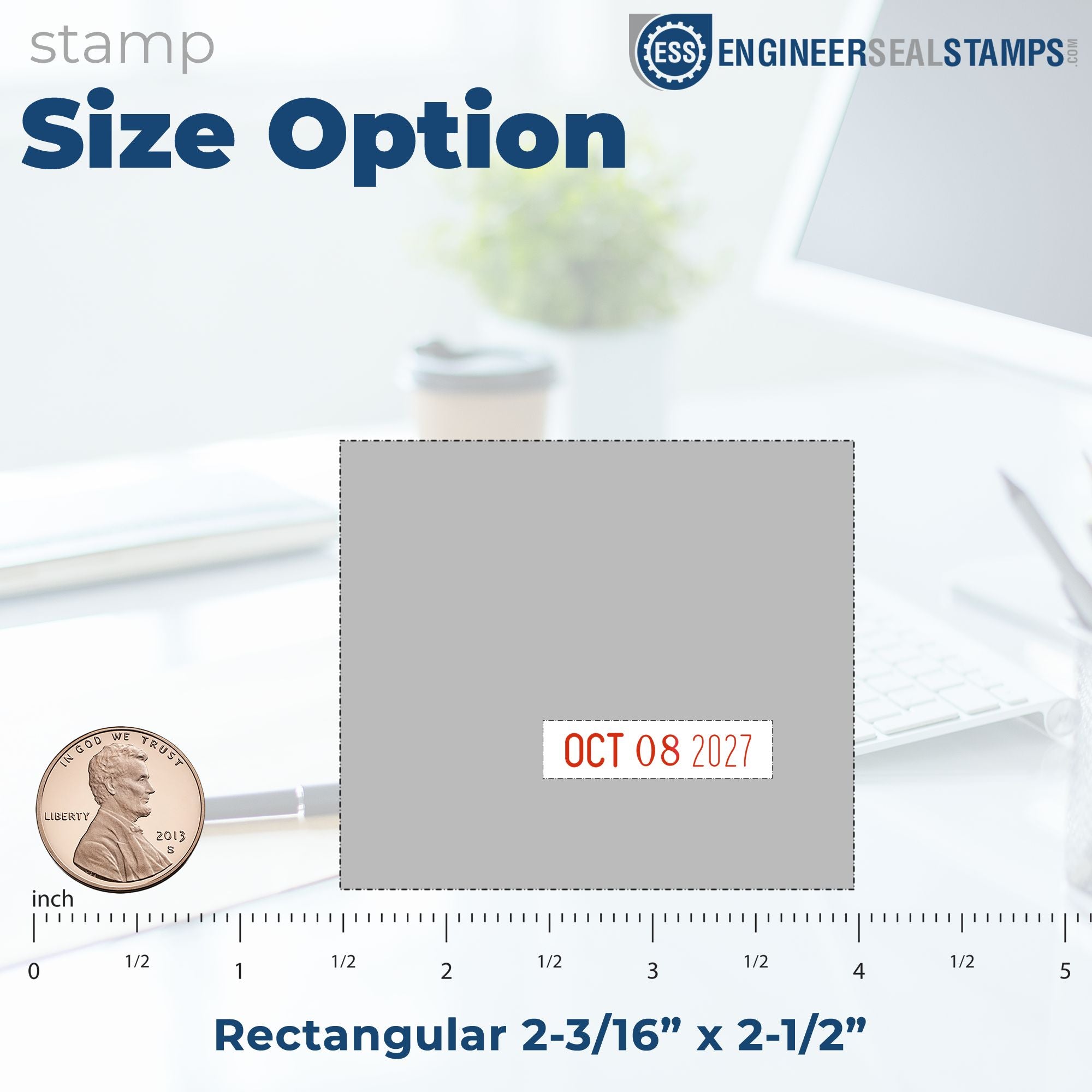 Gray rectangular stamp seal size option with red OCT 08 2027 date, blue title, inch ruler, and coin for scale.
