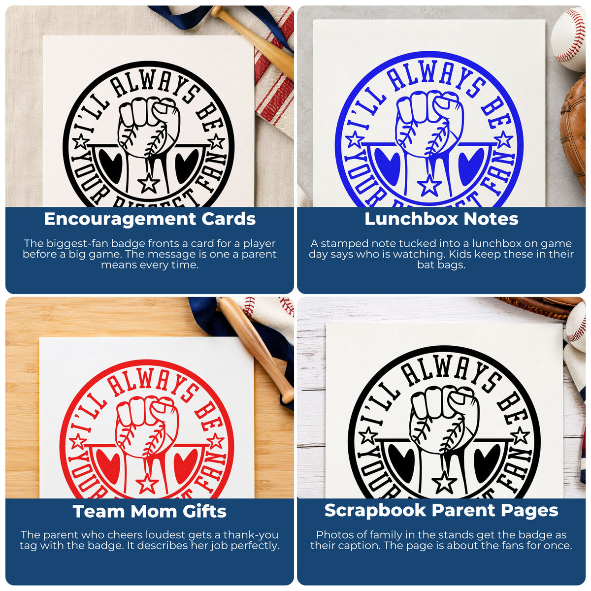 Four ways to use the Biggest Fan Baseball Emblem Self-Inking Craft Stamp: encouragement cards, lunchbox notes, team mom gifts and scrapbook parent pages.