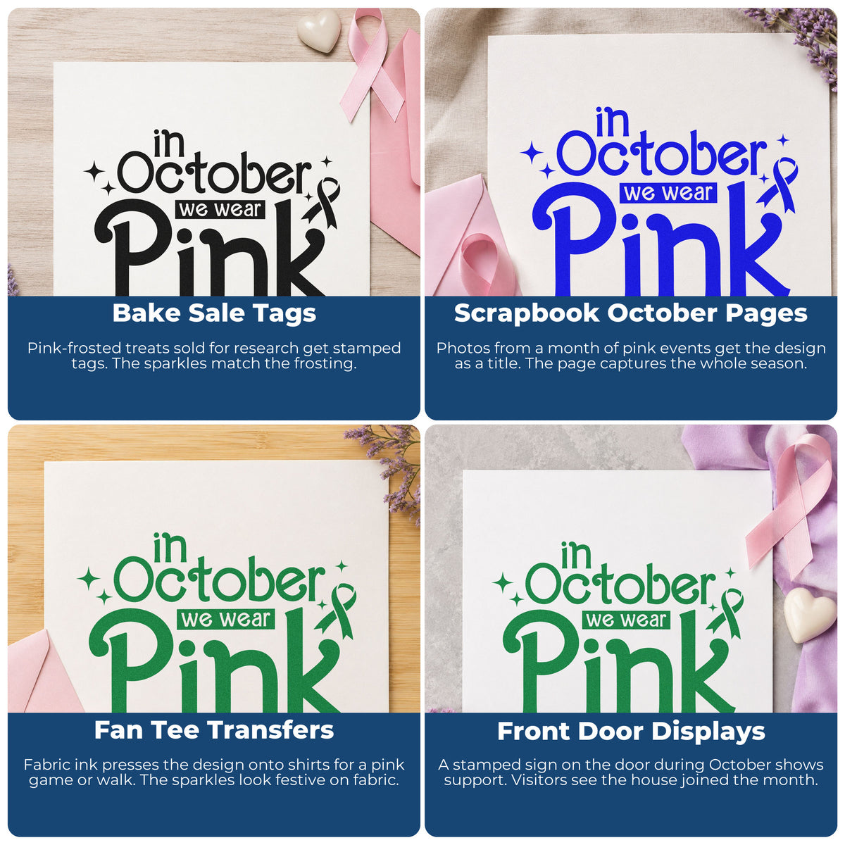 Four ways to use the In October We Wear Pink Awareness Ribbon Slim Pre-Inked Stamp: bake sale tags, scrapbook october pages, fan tee transfers and front door displays.
