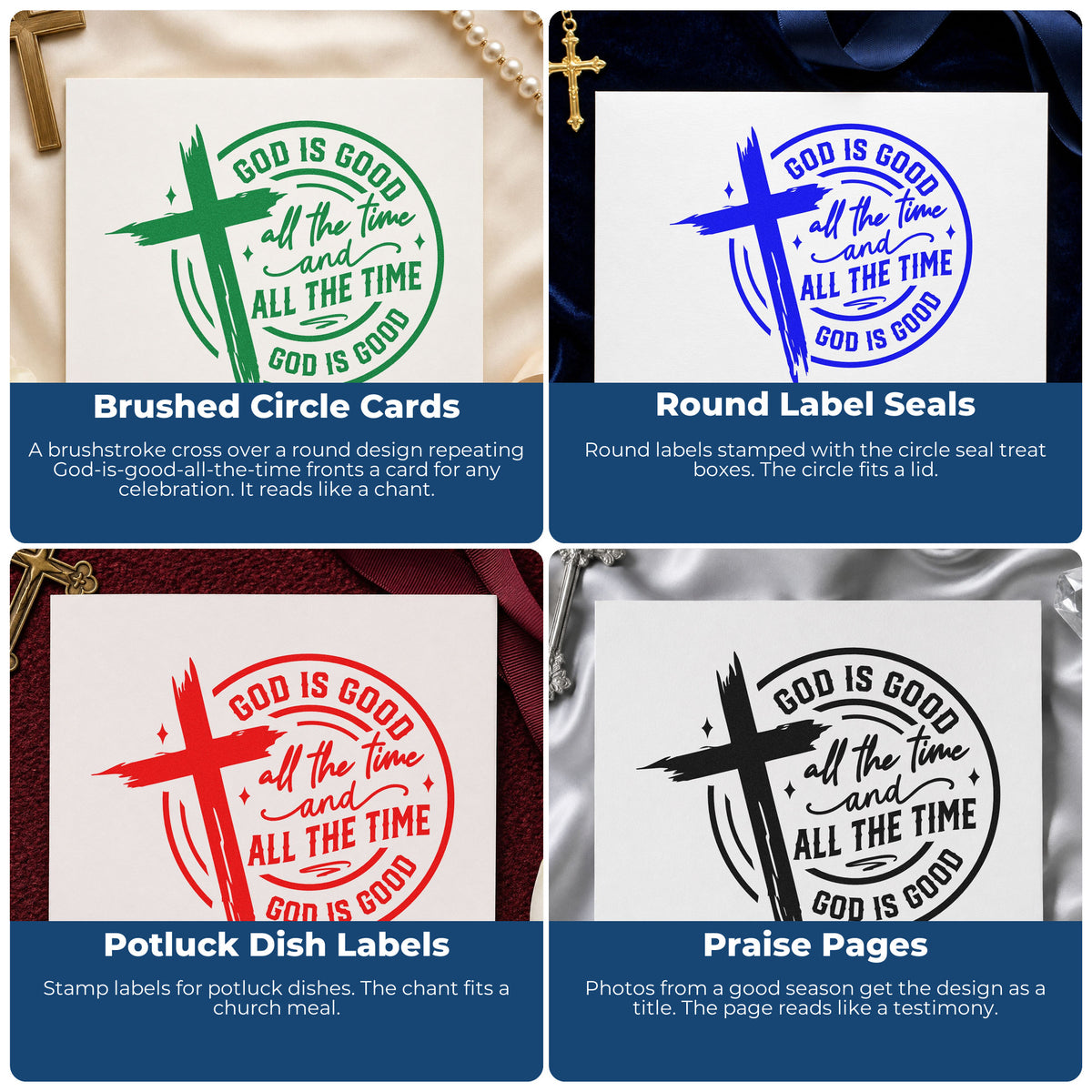 Four ways to use the God Is Good All The Time Self-Inking Stamp: brushed circle cards, round label seals, potluck dish labels and praise pages.