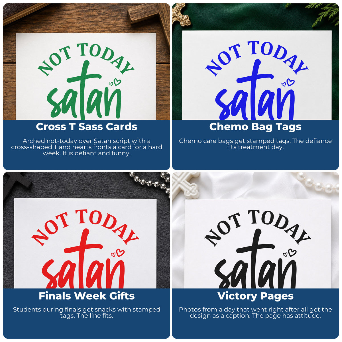 Four ways to use the Not Today Satan Cross With Hearts Rubber Stamp – Duo Hand: cross t sass cards, chemo bag tags, finals week gifts and victory pages.