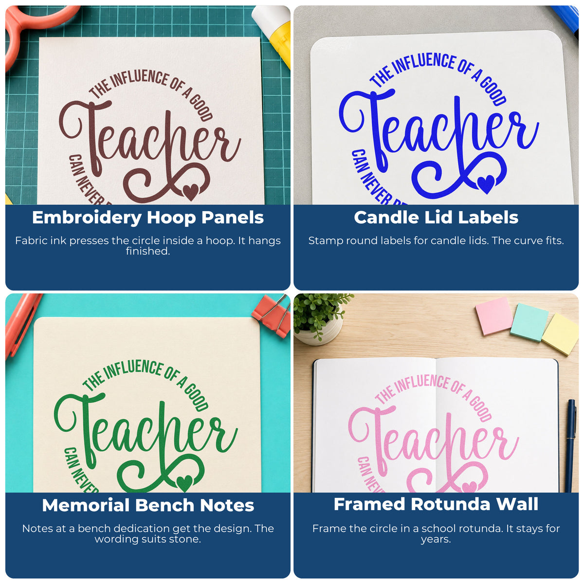 Four ways to use the The Influence Of A Good Teacher Can Never Be Erased Compact Pre-Inked Stamp – Slim: embroidery hoop panels, candle lid labels, memorial bench notes and framed rotunda wall.