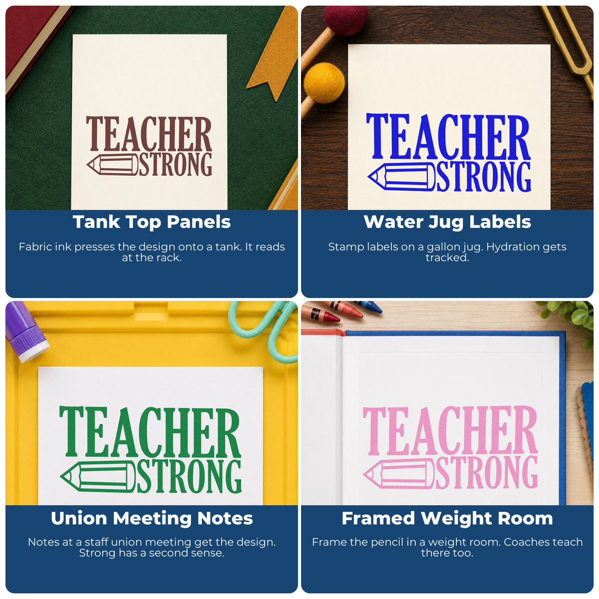 Four ways to use the Teacher Strong Pencil Lettering Pre-Inked Stamp – PSI: tank top panels, water jug labels, union meeting notes and framed weight room.