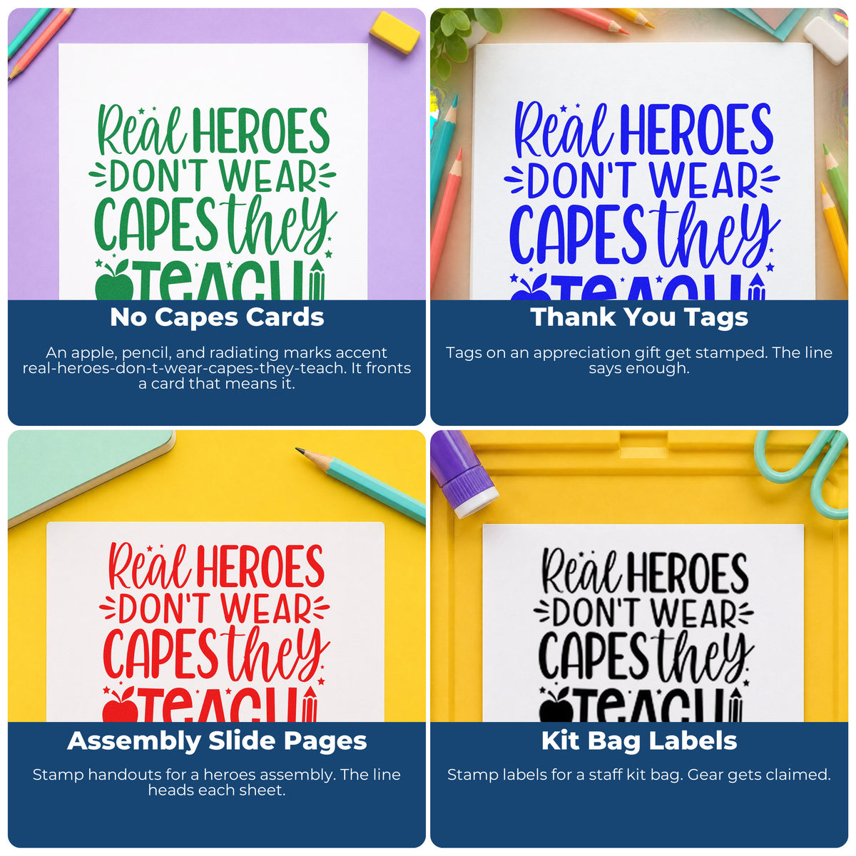 Four ways to use the Real Heroes Don't Wear Capes, They Teach Rubber Stamp – Wood Handle: no capes cards, thank you tags, assembly slide pages and kit bag labels.