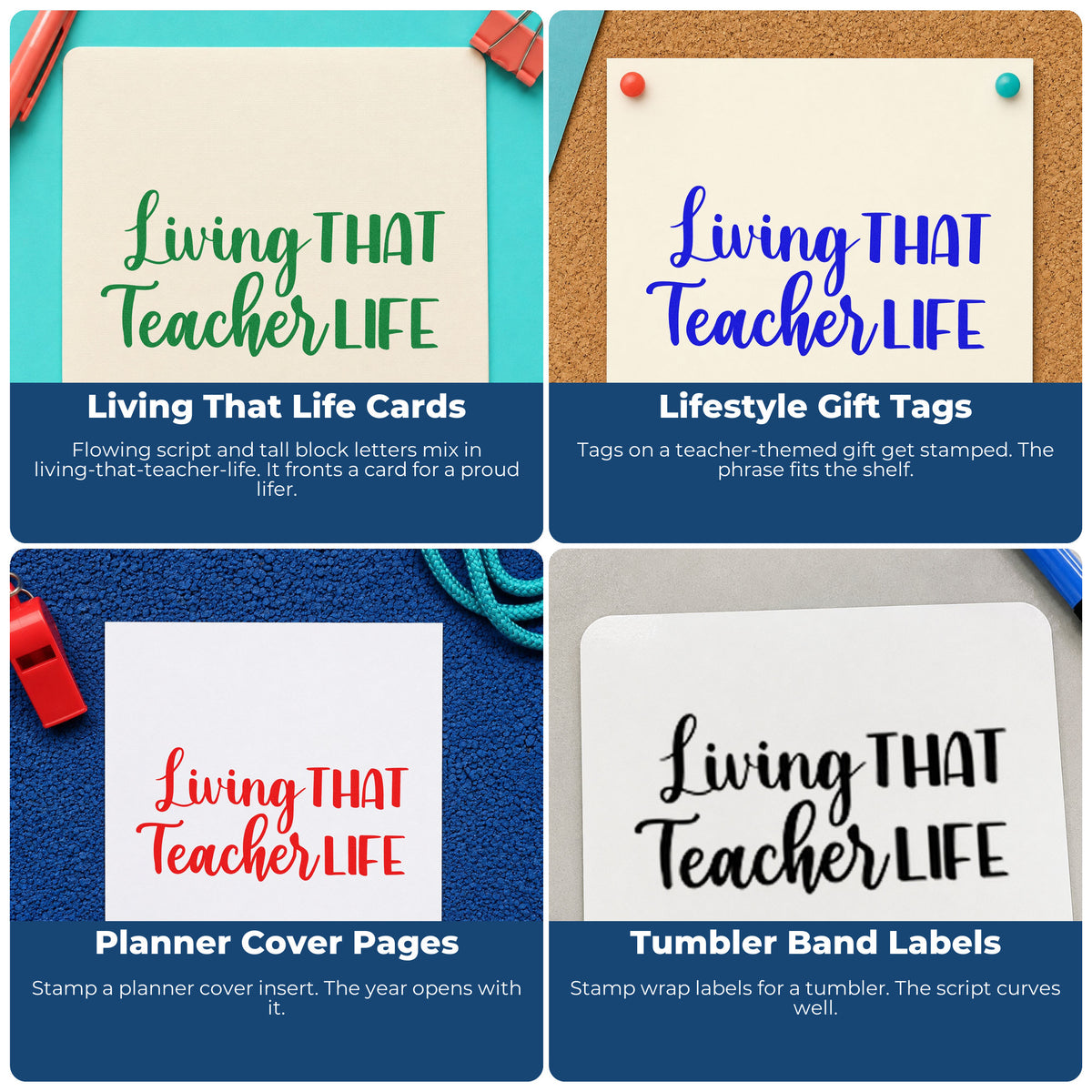 Four ways to use the Living That Teacher Life Wood-Mounted Rubber Stamp: living that life cards, lifestyle gift tags, planner cover pages and tumbler band labels.