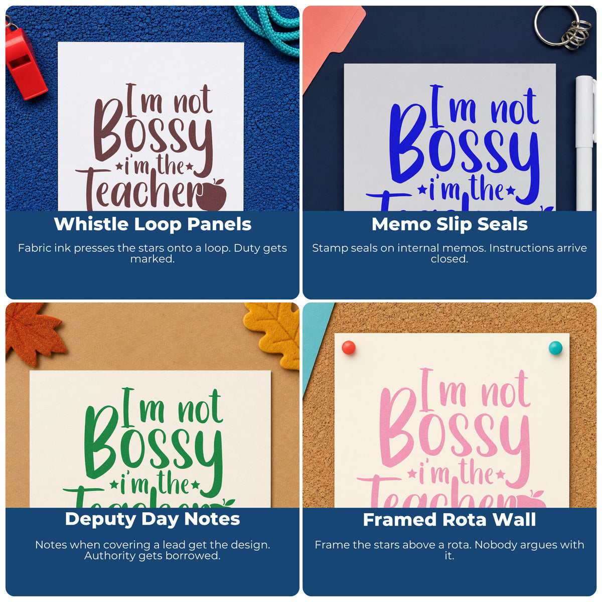 Four ways to use the I'm Not Bossy I'm The Teacher Apple Rubber Stamp – Duo Hand: whistle loop panels, memo slip seals, deputy day notes and framed rota wall.