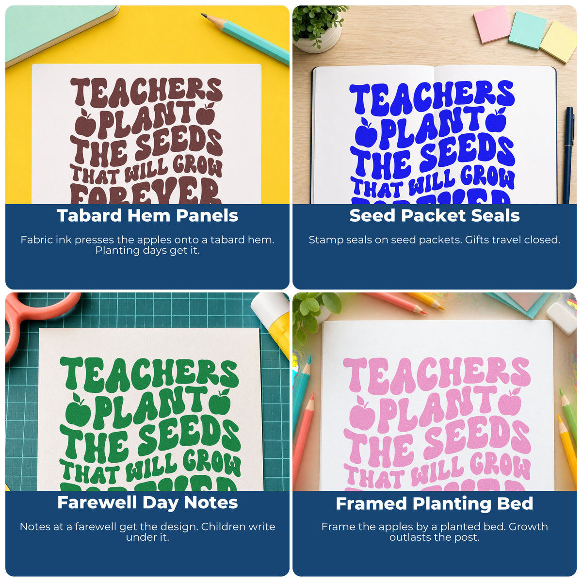 Four ways to use the Teachers Plant Seeds Forever Self-Inking Stamp: tabard hem panels, seed packet seals, farewell day notes and framed planting bed.