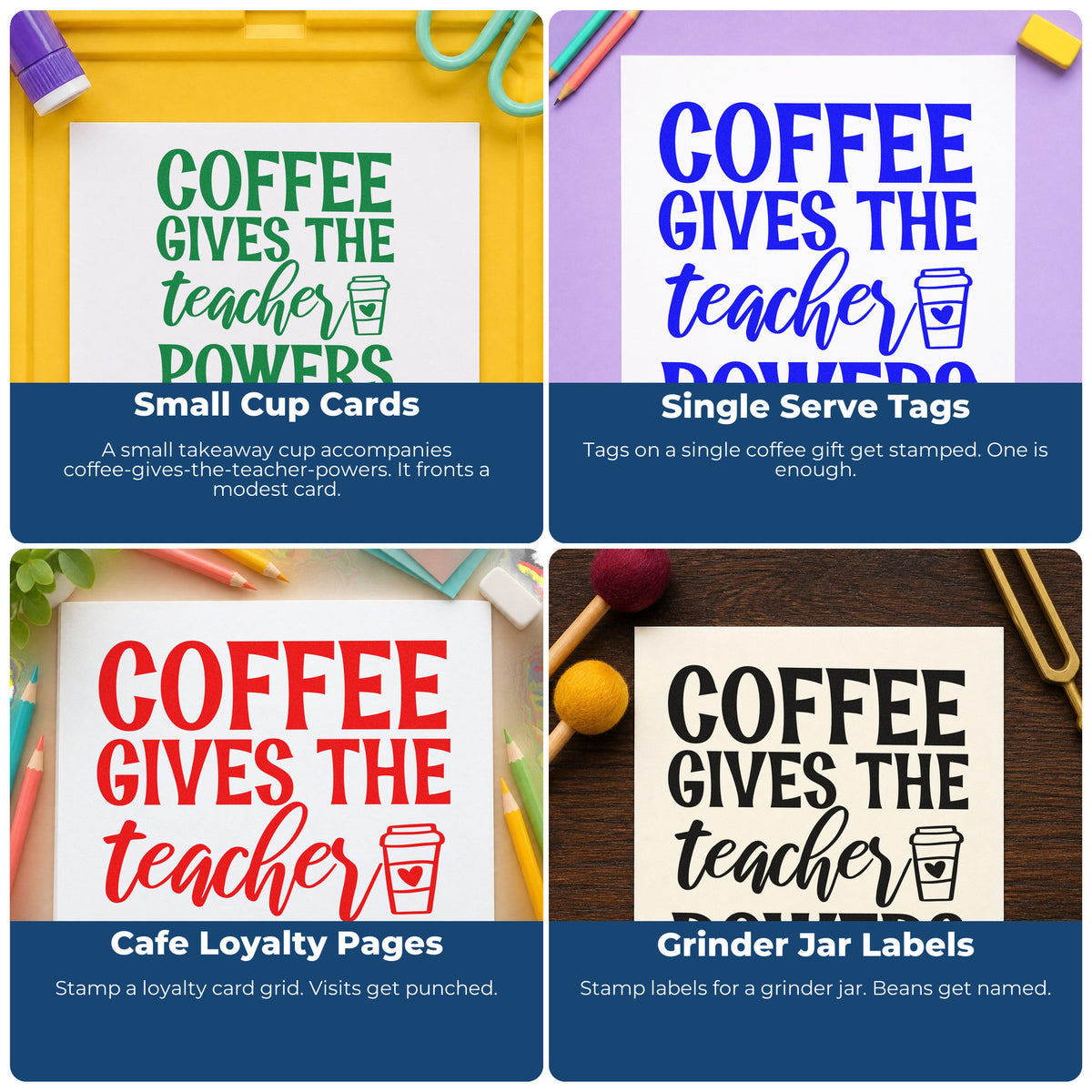 Four ways to use the Duo Hand Coffee Gives The Teacher Powers Cup Rubber Stamp: small cup cards, single serve tags, cafe loyalty pages and grinder jar labels.