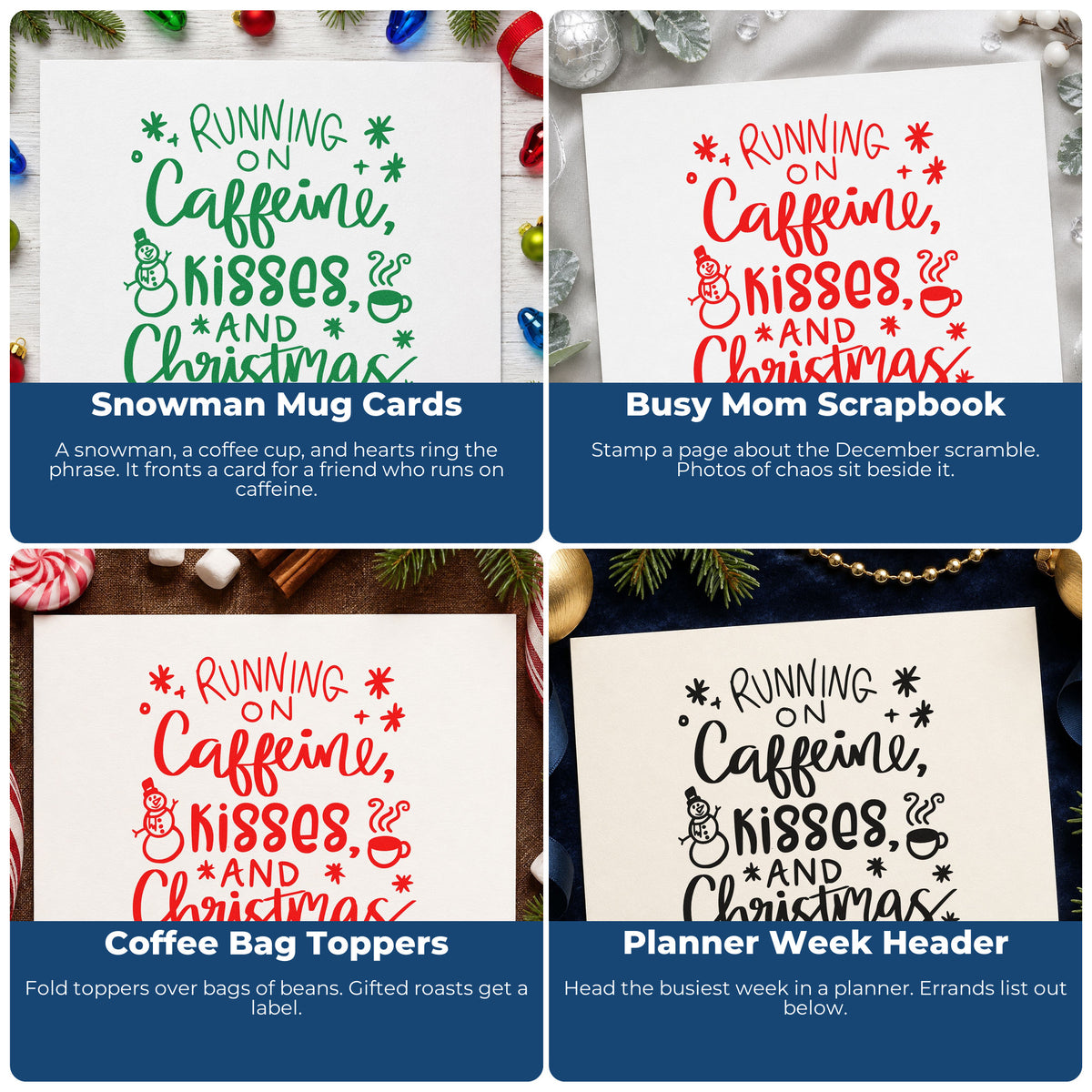 Four ways to use the Running On Caffeine, Kisses And Christmas Cheer Stamp – Self-Inking: snowman mug cards, busy mom scrapbook, coffee bag toppers and planner week header.