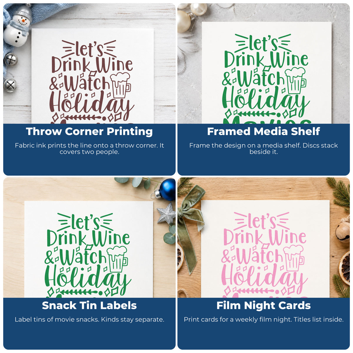 Four ways to use the Vintage Pro Let's Drink Wine & Watch Holiday Movies Premium Wooden Stamp: throw corner printing, framed media shelf, snack tin labels and film night cards.