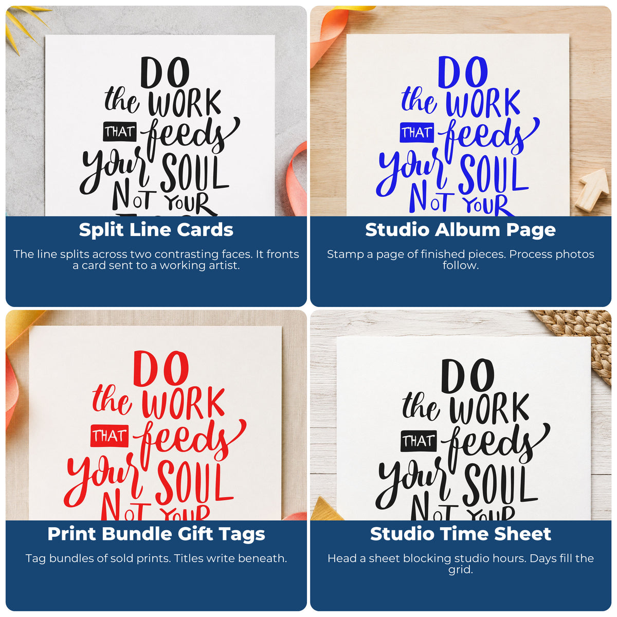 Four ways to use the Do The Work That Feeds Your Soul Not Your Ego Premium Wood-Mounted Stamp - Vintage Pro: split line cards, studio album page, print bundle gift tags and studio time sheet.