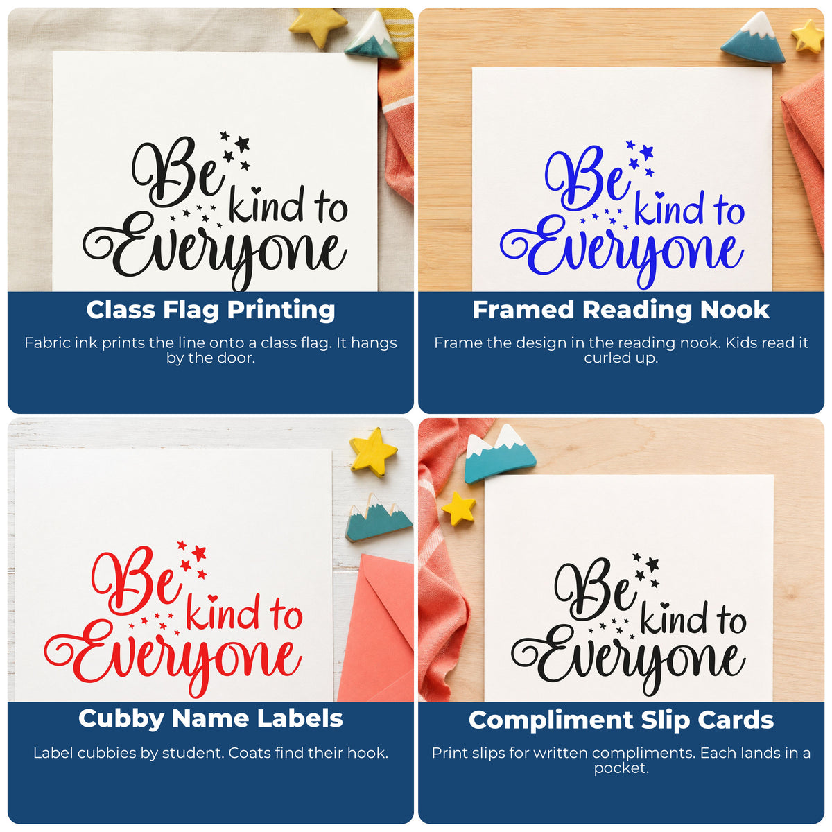 Four ways to use the Self-Inking Be Kind To Everyone With Stars Stamp: class flag printing, framed reading nook, cubby name labels and compliment slip cards.