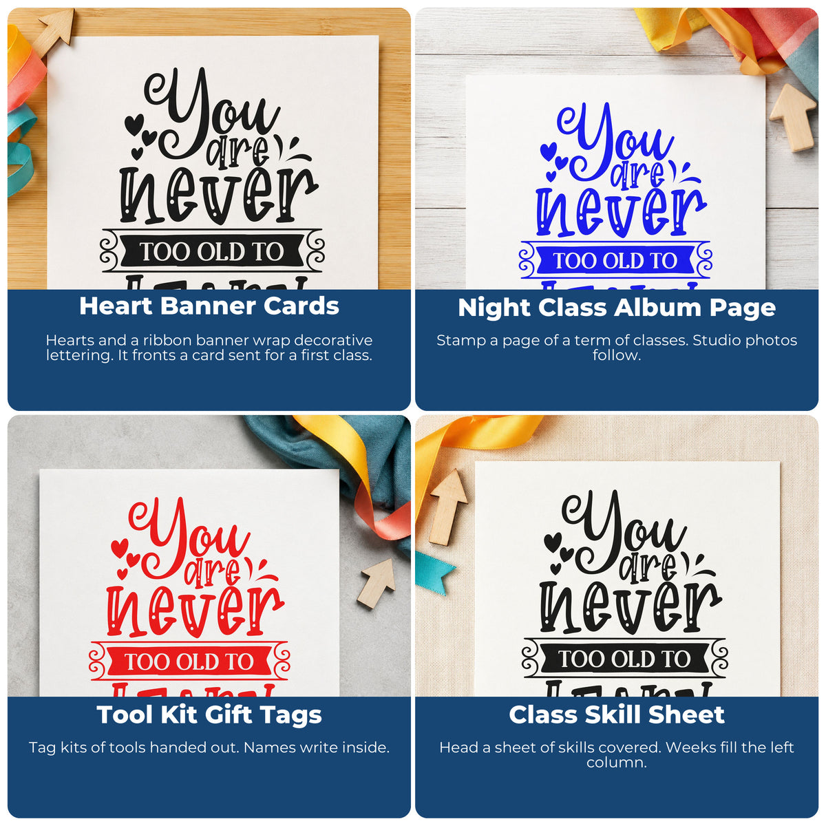 Four ways to use the You Are Never Too Old To Learn Pre-Inked Stamp – Slim: heart banner cards, night class album page, tool kit gift tags and class skill sheet.