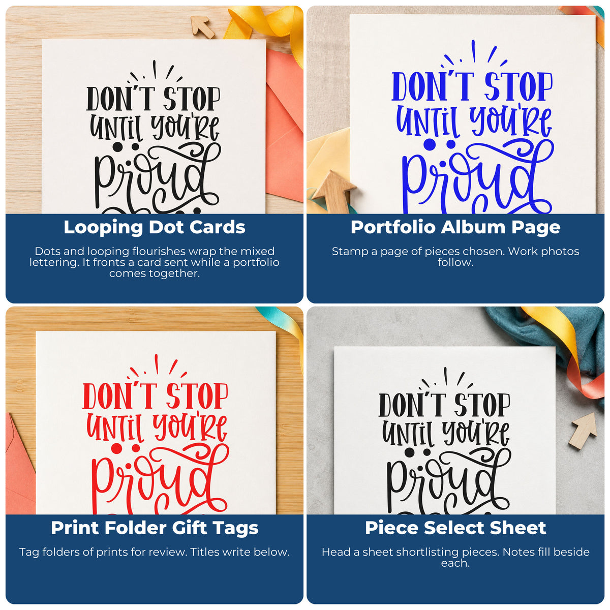 Four ways to use the Don't Stop Until You're Proud Premium Wooden Stamp - Vintage Pro: looping dot cards, portfolio album page, print folder gift tags and piece select sheet.