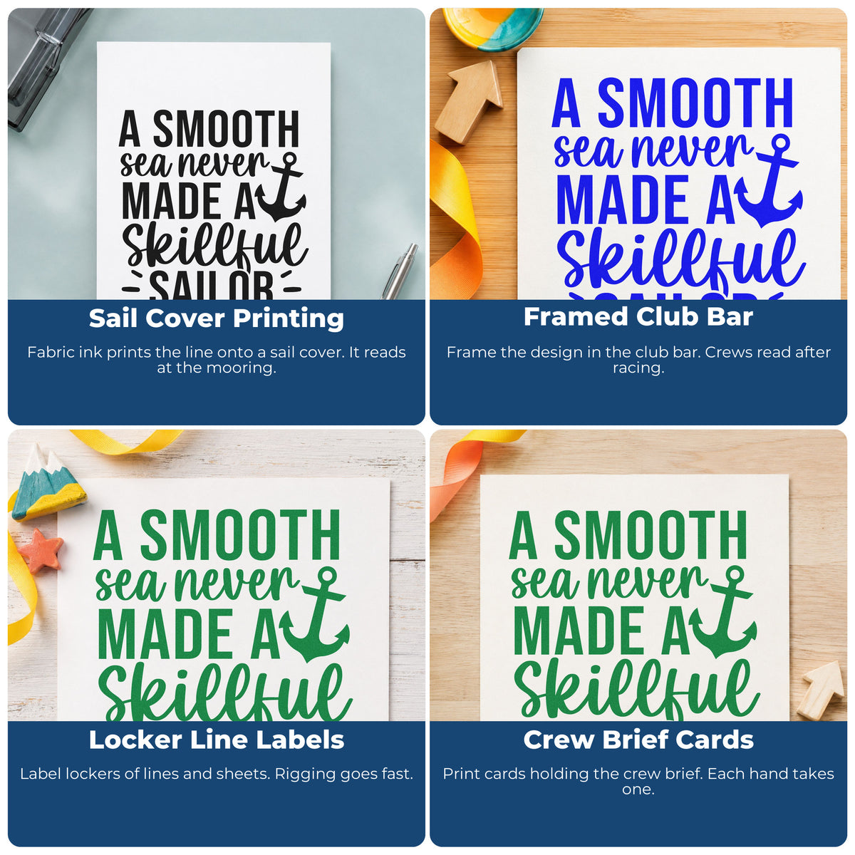 Four ways to use the A Smooth Sea Never Made A Skillful Sailor Hand Stamp – Duo: sail cover printing, framed club bar, locker line labels and crew brief cards.