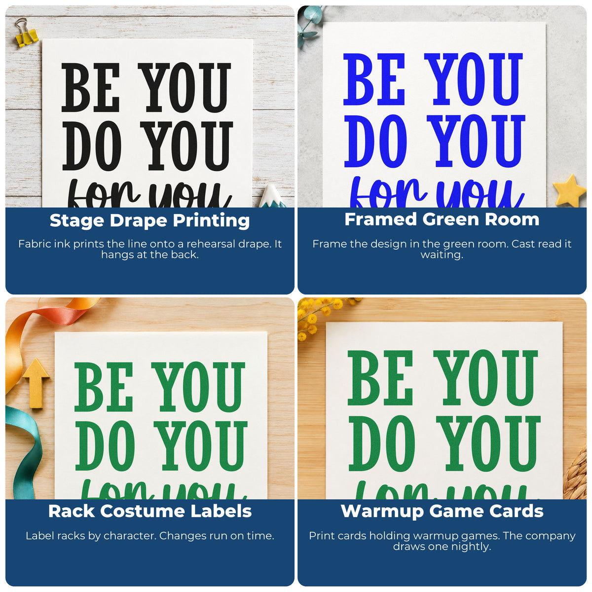Four ways to use the Be You Do You Serif Lettering Rubber Stamp – Duo Hand: stage drape printing, framed green room, rack costume labels and warmup game cards.