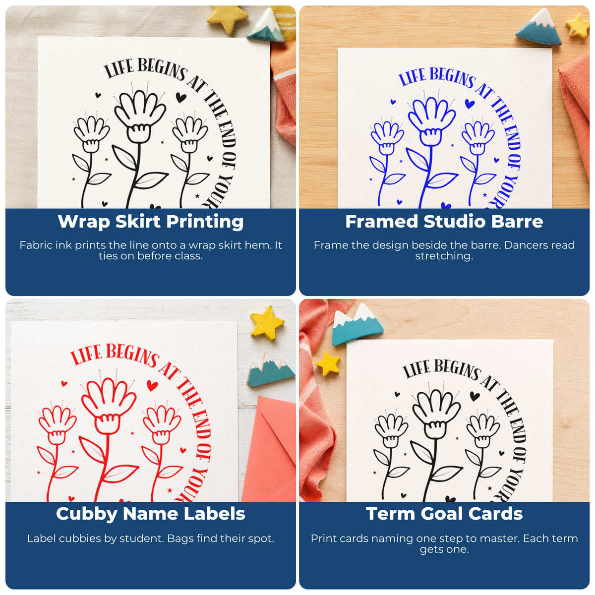 Four ways to use the Life Begins Comfort Zone Flowers Stamp – Duo Hand: wrap skirt printing, framed studio barre, cubby name labels and term goal cards.