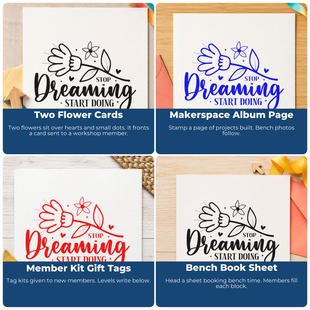 Four ways to use the Stop Dreaming Start Doing Flowers Duo Hand Stamp: two flower cards, makerspace album page, member kit gift tags and bench book sheet.