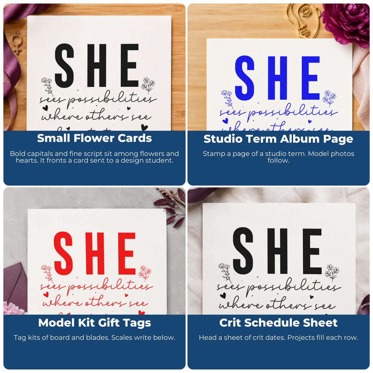 Four ways to use the She Sees Possibilities Where Others See Limitations Duo Hand Stamp: small flower cards, studio term album page, model kit gift tags and crit schedule sheet.