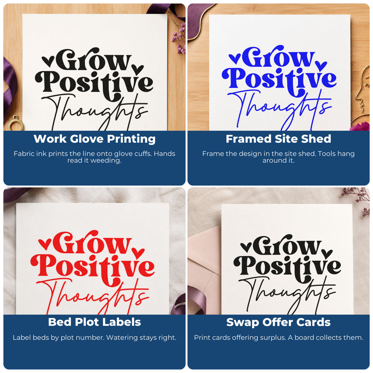 Four ways to use the Grow Positive Thoughts Hearts Hand Stamp – Duo: work glove printing, framed site shed, bed plot labels and swap offer cards.