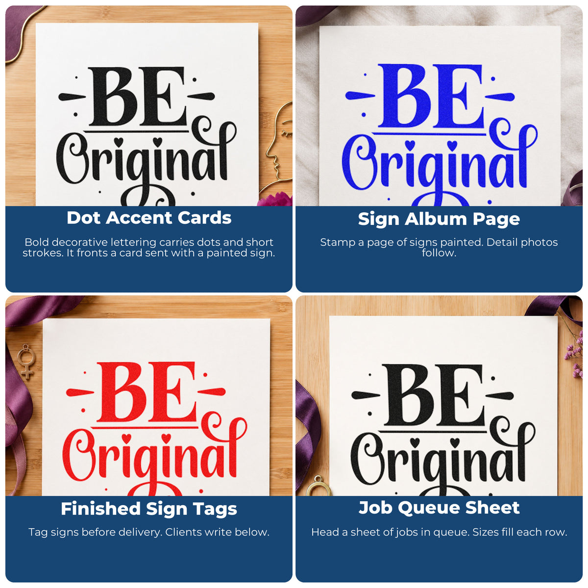 Four ways to use the Pre-Inked Be Original Decorative Lettering Stamp – PSI: dot accent cards, sign album page, finished sign tags and job queue sheet.