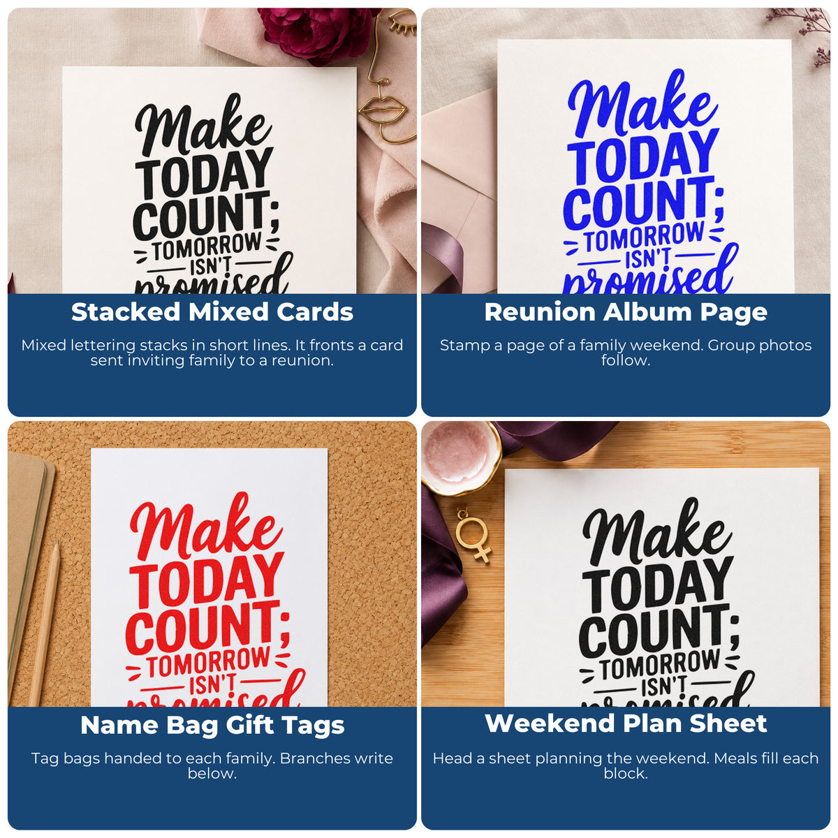 Four ways to use the Make Today Count Tomorrow Isn't Promised Pre-Inked Stamp – PSI: stacked mixed cards, reunion album page, name bag gift tags and weekend plan sheet.