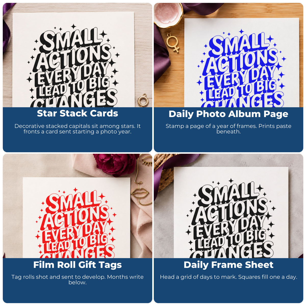 Four ways to use the Small Actions Big Changes Rubber Stamp – Wood Handle: star stack cards, daily photo album page, film roll gift tags and daily frame sheet.