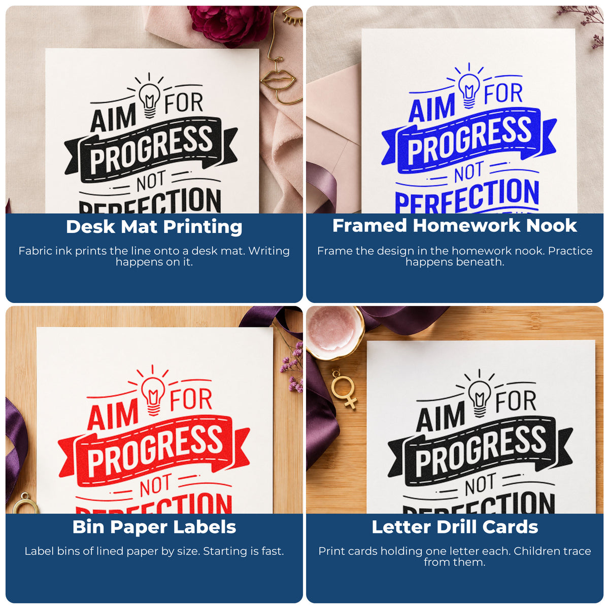 Four ways to use the Aim For Progress Not Perfection Pre-Inked Stamp – PSI: desk mat printing, framed homework nook, bin paper labels and letter drill cards.