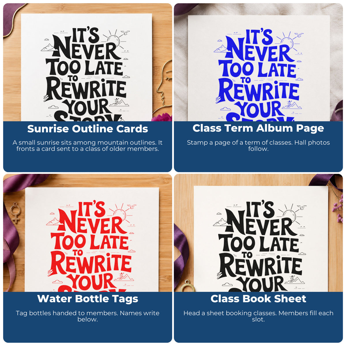 Four ways to use the It's Never Too Late To Rewrite Your Story Rubber Stamp – Duo Hand: sunrise outline cards, class term album page, water bottle tags and class book sheet.