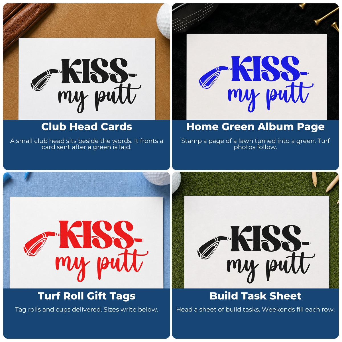 Four ways to use the Kiss My Putt Club Self-Inking Stamp: club head cards, home green album page, turf roll gift tags and build task sheet.