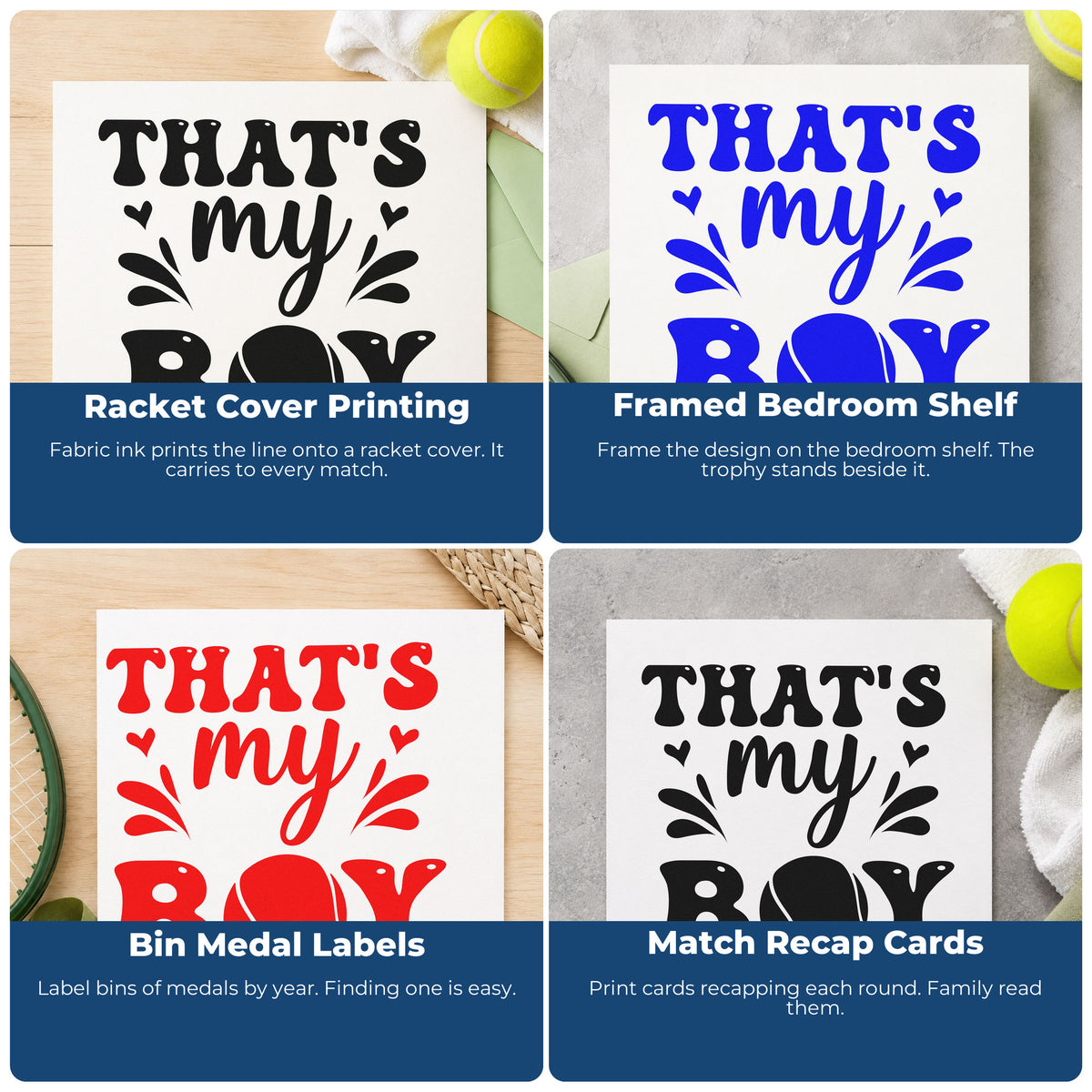 Four ways to use the That Is My Boy Wood-Mounted Rubber Stamp: racket cover printing, framed bedroom shelf, bin medal labels and match recap cards.