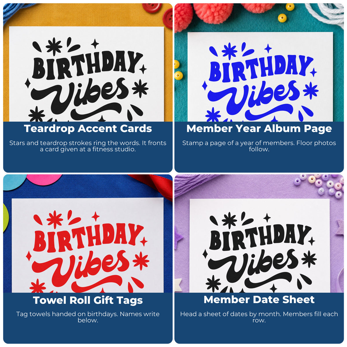 Four ways to use the Birthday Vibes Starburst Script Rubber Stamp – Wood Handle: teardrop accent cards, member year album page, towel roll gift tags and member date sheet.