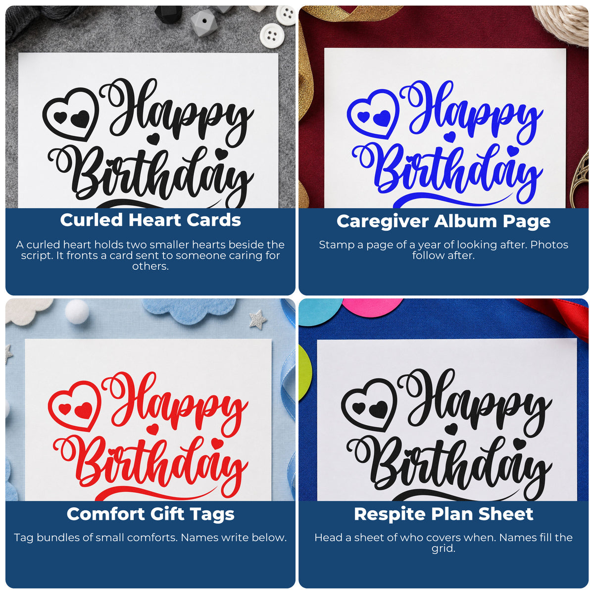 Four ways to use the Curled Heart With Happy Birthday Lettering Rubber Stamp – Duo Hand: curled heart cards, caregiver album page, comfort gift tags and respite plan sheet.