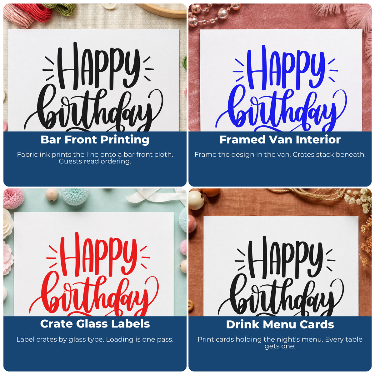 Four ways to use the Happy Birthday Loop Flourish Stamp – Self-Inking: bar front printing, framed van interior, crate glass labels and drink menu cards.