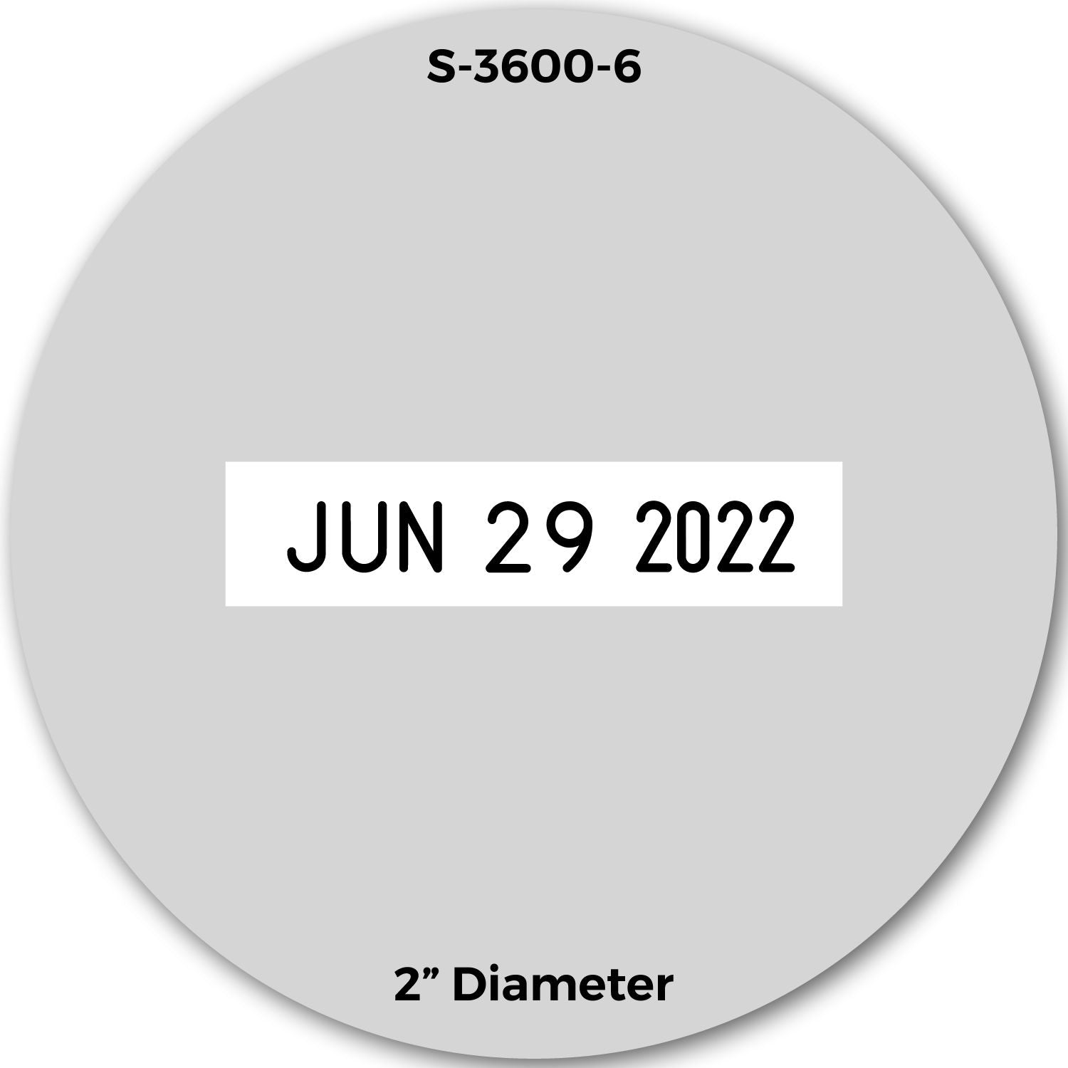 Gray 2-inch round date stamp/seal with black text S-3600-6 and JUN 29 2022