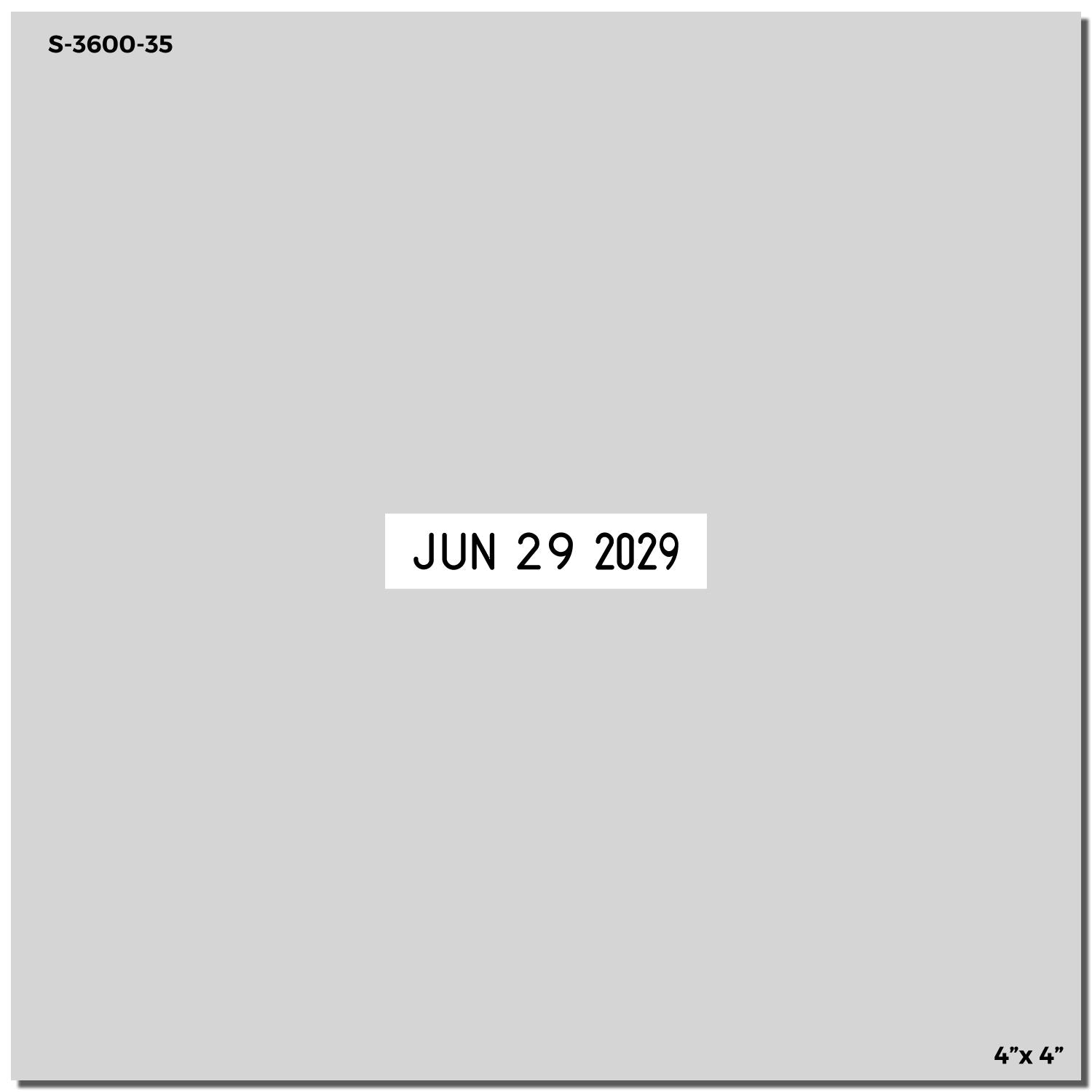 Gray 4x4 stamp seal with black JUN 29 2029 date text and S-3600-35 model.