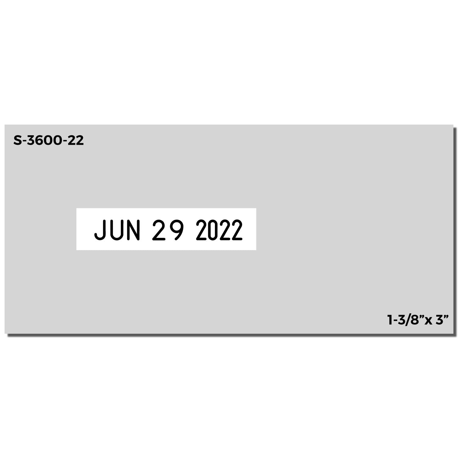 Gray self-inking date stamp seal, S-3600-22, with black JUN 29 2022 imprint, 1-3/8 x 3 inch.