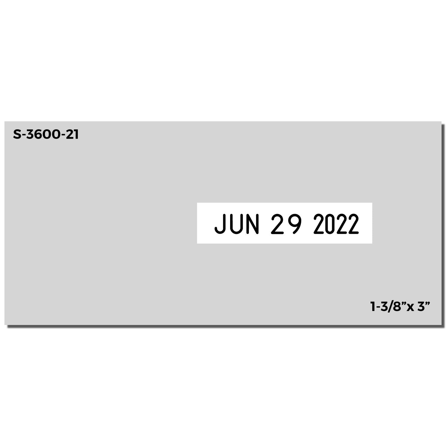 Gray date stamp seal with black S-3600-21 label and JUN 29 2022 text, 1-3/8" x 3" size.